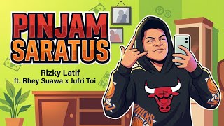 Download lagu RIZKY LATIF - PINJAM SARATUS FT. RHEY SUAWA x JUFRI TOI ( MV)