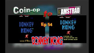 Coin-op to Amstrad Ep-54 Donkey Kong