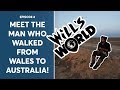 Arjun Bhogal - The Man Who Walked Around the World - Will's World Episode 8