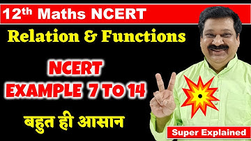 #9 Class 12 Maths NCERT Example 7 to 14, 12th Maths NCERT Chapter 1 Relations & Functions