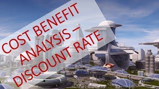 Cost Benefit Analysis - Discount Rate