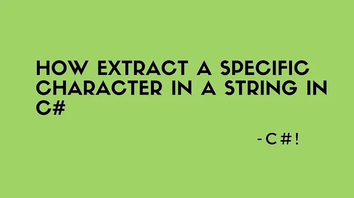 How extract a specific character in a string in c#