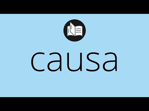 Que significa CAUSA • causa SIGNIFICADO • causa DEFINICIÓN • Que es CAUSA • Significado de CAUSA