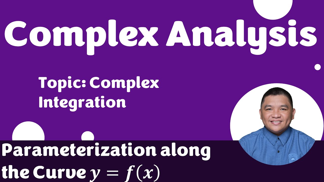 Parameterization along the Curve 𝒚 = 𝒇(𝒙) || Complex Integration ...