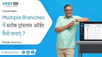 Multiple Branches में स्टॉक ट्रांसफर ऑर्डर कैसे बनाएं ? | VasyERP