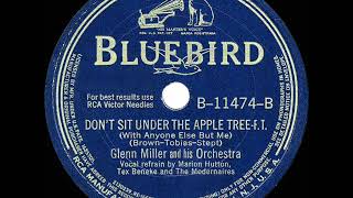 Video thumbnail of "1942 HITS ARCHIVE: Don’t Sit Under The Apple Tree - Glenn Miller (Marion-Tex-Modernaires, vocal)"