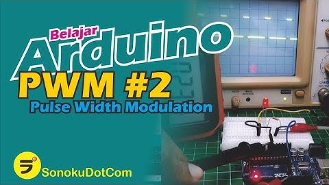 Belajar Arduino - PWM (Pulse Width Modulation) #2