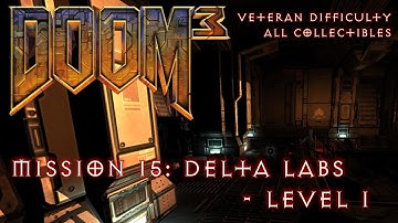 Doom 3 - Mission 15: Delta Labs Level 1 - All PDAs, Storage Lockers, Video Disks (Veteran)