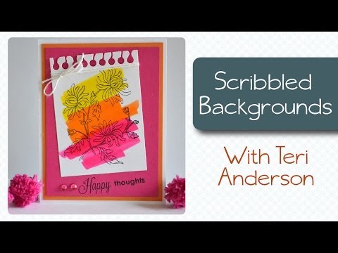 Technique Tuesday Scribbled Background with Teri Anderson
