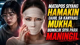 Matapos Siyang Hamakin Dahil sa Kanyang Mukha, Bumalik Siya Para Wasakin ang Kanilang Buhay