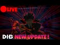 🔥Playing DIG With Viewers NEW UPDATE! 🔴LIVE🔴