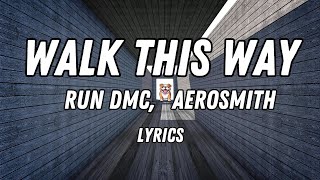 Walk This Way - Run Dmc, Aerosmith Lyrics