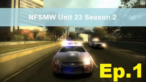 Need for Speed Most Wanted Unit 23 Season 2 Episode 1: New Beginning