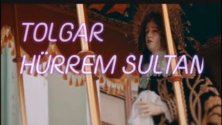 Hürrem Sultan Tolgar
