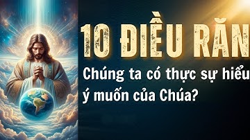 Ý Nghĩa Sâu Sắc Của 10 Điều Răn: Hướng Dẫn Sống Đức Tin Công Giáo