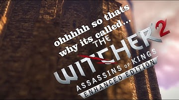 Witcher2 Ep 2   Ohhhh so thats why its called.....