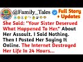 She Said: &quot;Your Sister Deserved What Happened To Her.&quot; About Her Assault. I Said Nothing. Then I