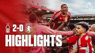 HIGHLIGHTS | NOTTINGHAM FOREST 2-0 ASTON VILLA | PREMIER LEAGUE