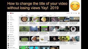 How To Change The Title Of your Video Without Losing Views, It Works 100% | lovesurfbunny (2019)