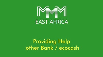 Providing help in ecocash MMM east africa