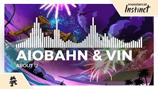 Aiobahn & Vin - About U [Monstercat Release] chords