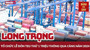 Tin tức mới nhất: Cảng container Quốc tế Tân Cảng Hải Phòng đón TEU thứ 1 triệu | Đảng với Dân