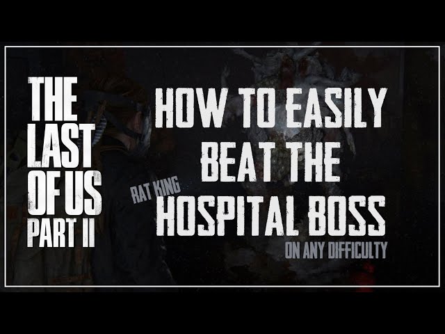 The Last of Us 2 boss guide: How to fight them all