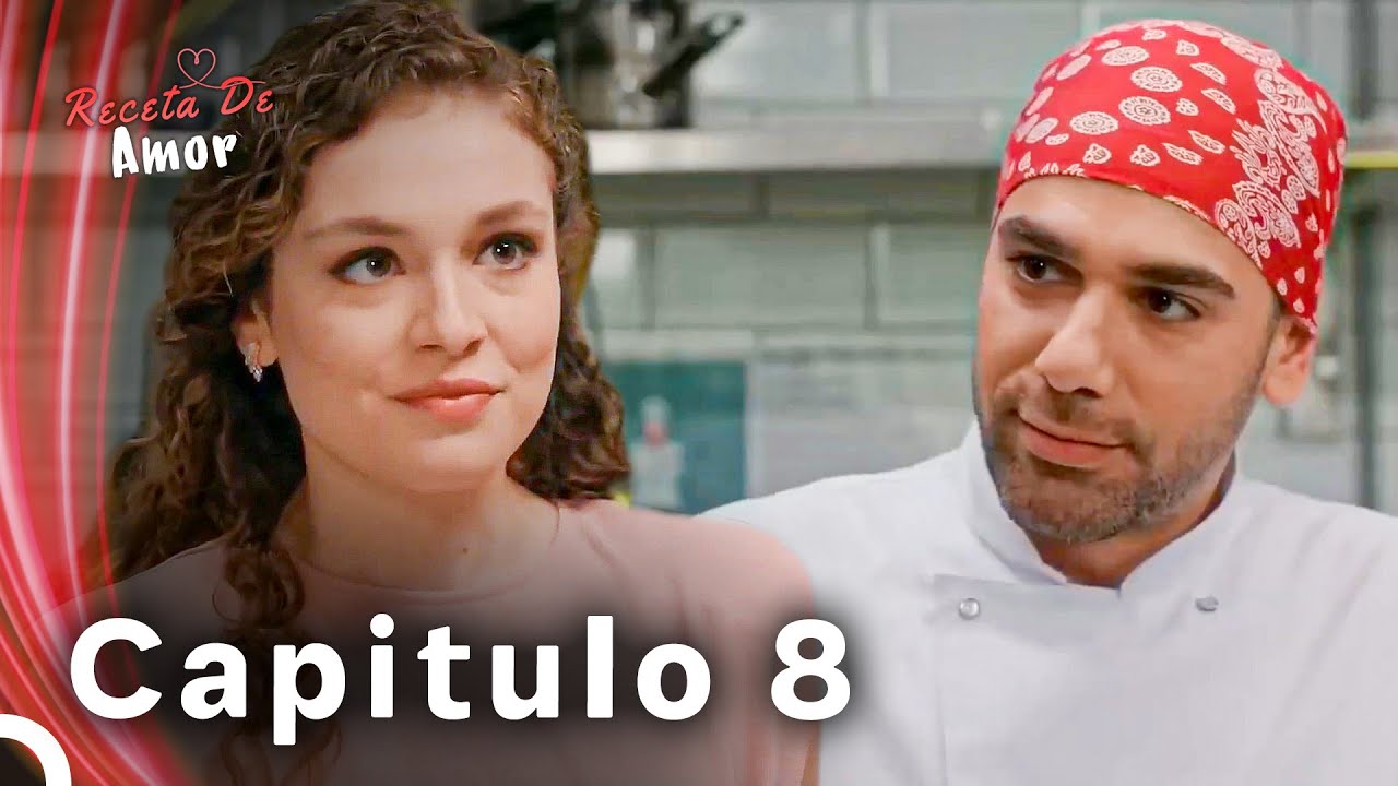 Receta De Amor Capitulo 8 En Español