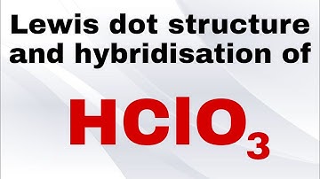 Lewis dot structure of HClO3 | Hybridisation of HCLO3 | Hydrochloric acid lewis dot structure