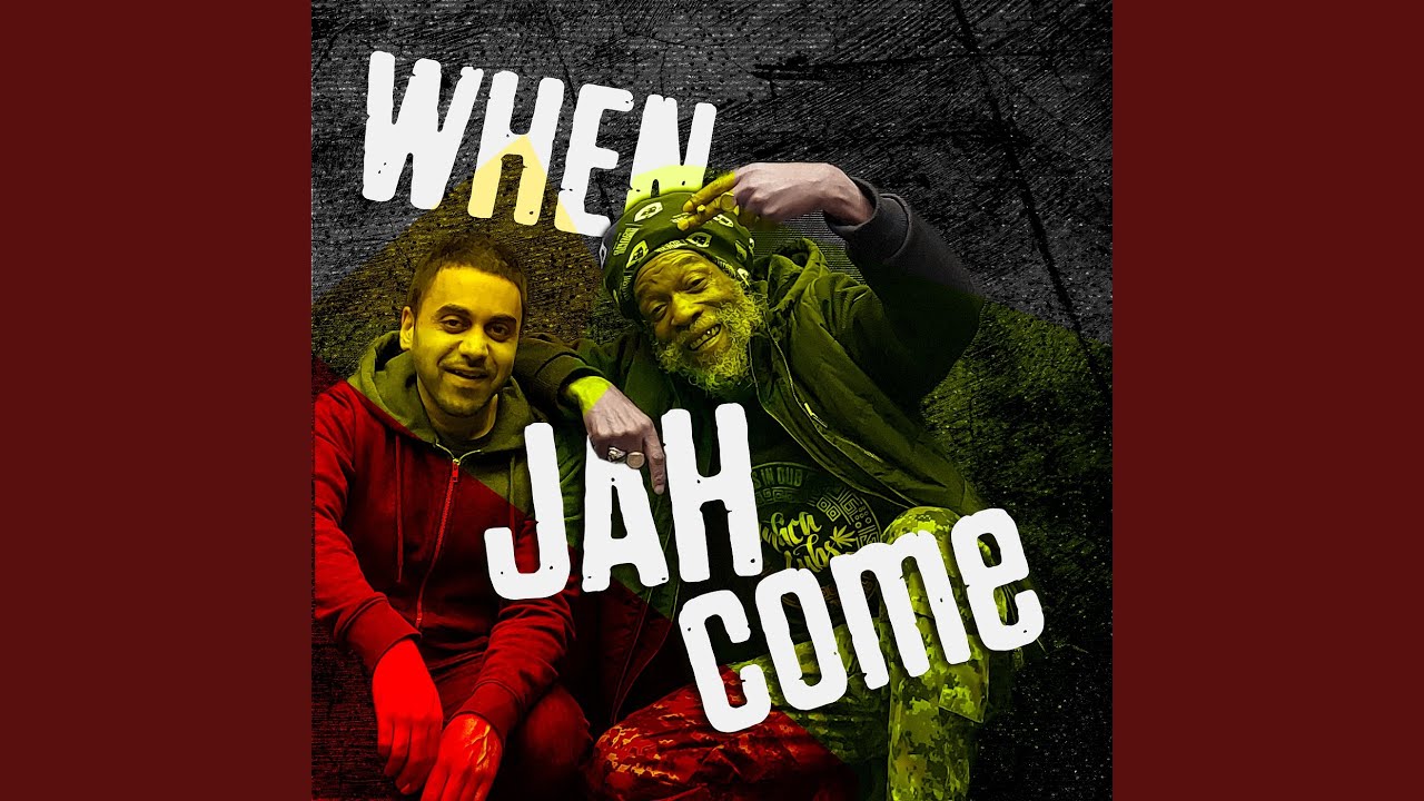 When Jah Come