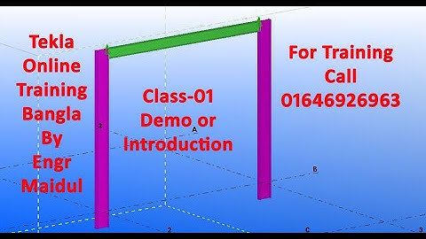 tekla online training in bangla | class-01 by engr Maidul  Demo or Introduction
