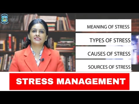 SUBJECT - ORGANIZATIONAL BEHAVIOR, TOPIC - STRESS MANAGEMENT