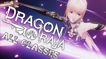 DRAGON RAJA - All Classes 2023