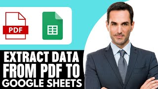 How to Extract Data From PDF to Google Sheets – (2025) Step By Step