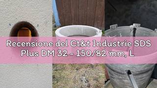 Recensione del Ct&t Industrie SDS Plus DM 32 - 150/82 mm, L 200 mm, corona a corona, M22, filettatur