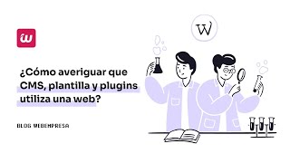 ¿Como averiguar que CMS, plantilla y plugins utiliza una web