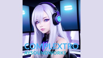 Unstable Harmonic Core | Complextro EDM | AYSOUNDWORKS