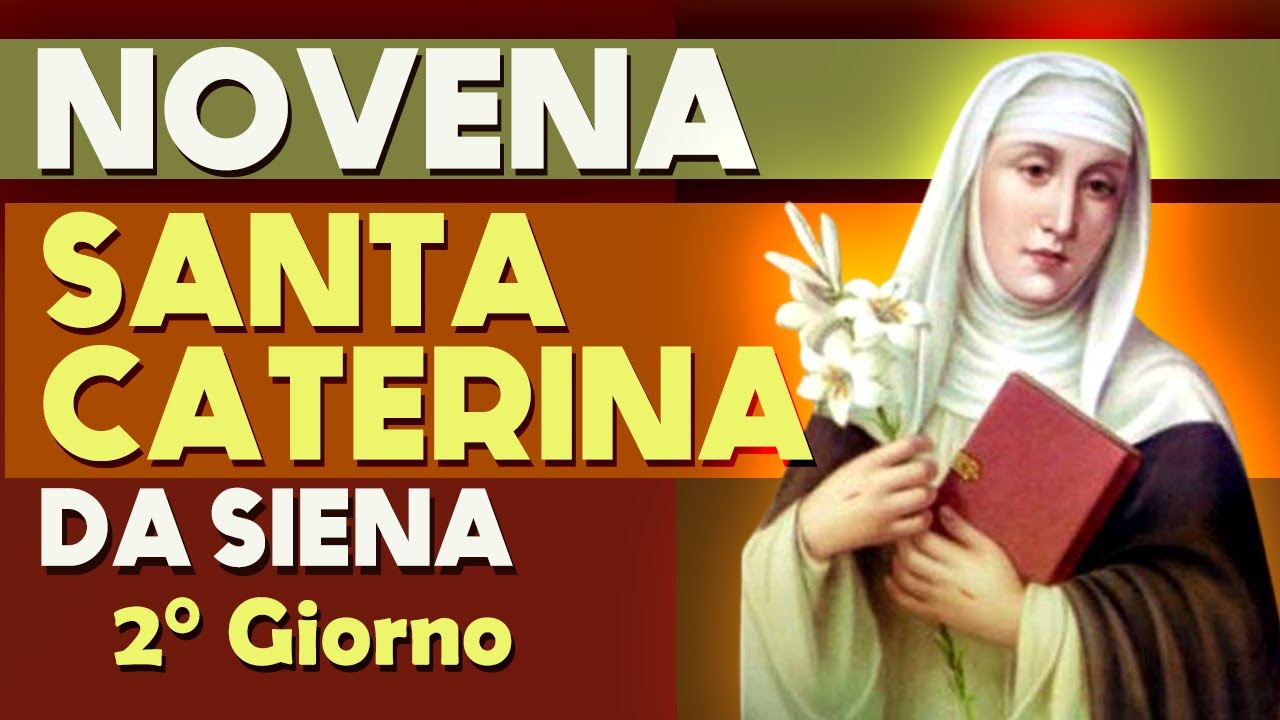 Novena a Santa Caterina da Siena 2° Giorno - YouTube