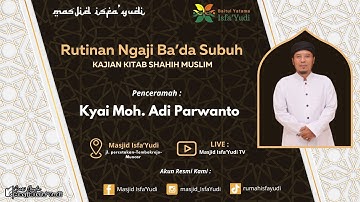 🔴[ LIVE] NGAJI Kitab Shahih Muslim Masjid ISFA