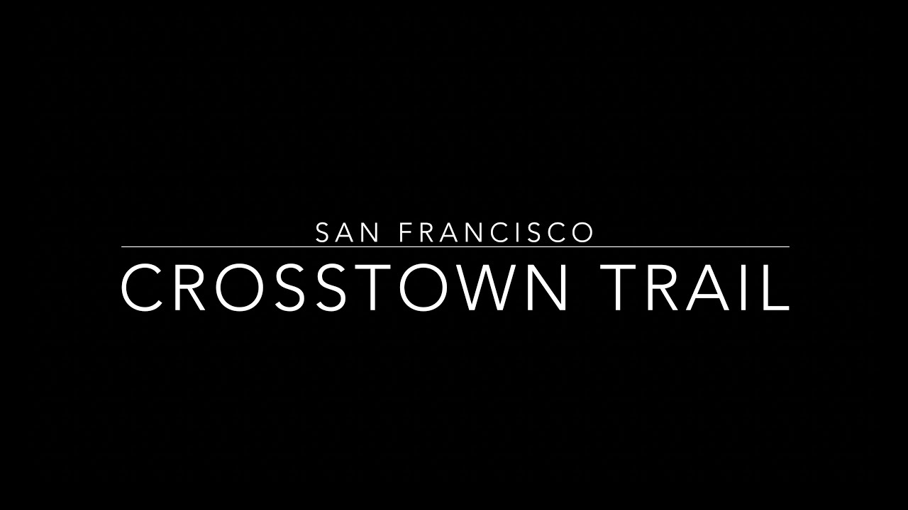 San Francisco Crosstown Trail