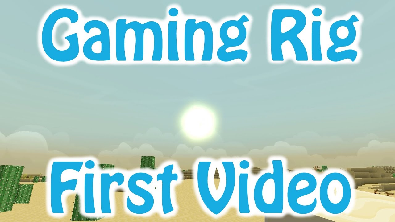 Basic Game Rigs Gaming Rig - First In Game Footage - YouTube