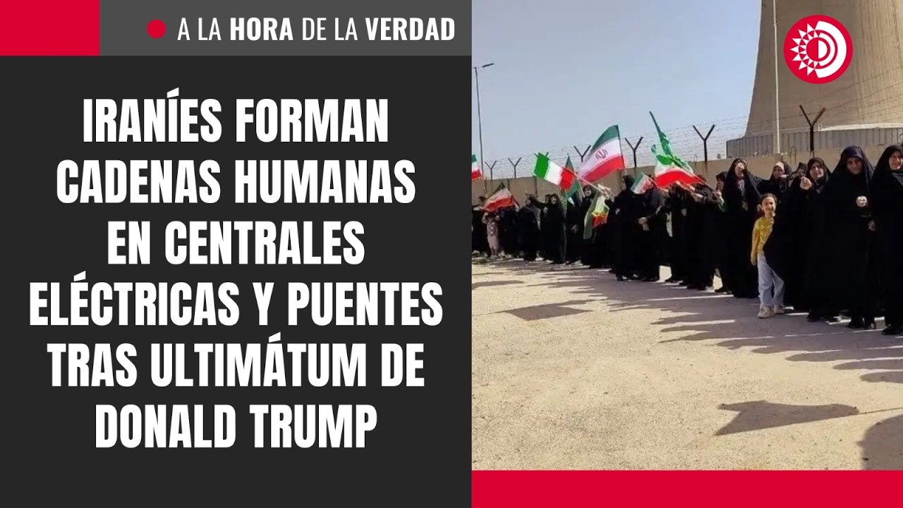 Iraníes forman cadenas humanas en centrales eléctricas y puentes tras ultimátum de Donald Trump