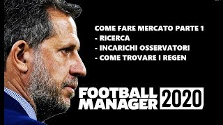 COME FARE MERCATO: TECNICHE DI RICERCA GIOCATORI REGEN INCLUSI | Football Manager 2020 Tutorial screenshot 4