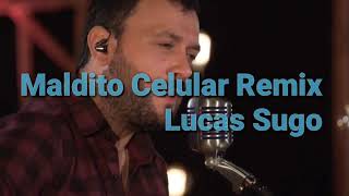 Maldito Celular Remix _ Lucas Sugo