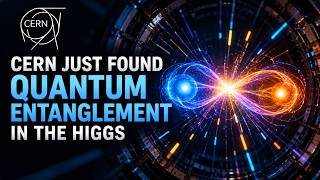 CERN Just Found Quantum Entanglement in the Higgs! #quantumentanglement #science #cern