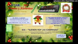 Video thumbnail of "016 - SUENEN HOY LAS CAMPANAS  (Versión-2)"