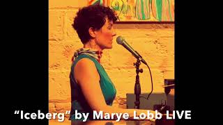 Iceberg By Marye Lobb Live