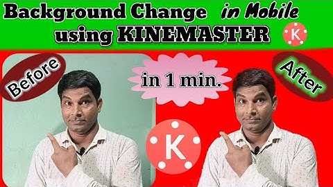 How To Remove Photo Background in Kinemaster.             photo ka background change kaise karen
