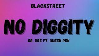🎧 Blackstreet - No Diggity ft. Dr. Dre, Queen Pen (Lyrics) 🎧