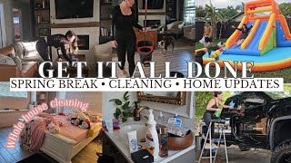 Home refresh! Get it all done | SPRING BREAK • WHOLE HOUSE CLEANING •  HOME UPDATES.